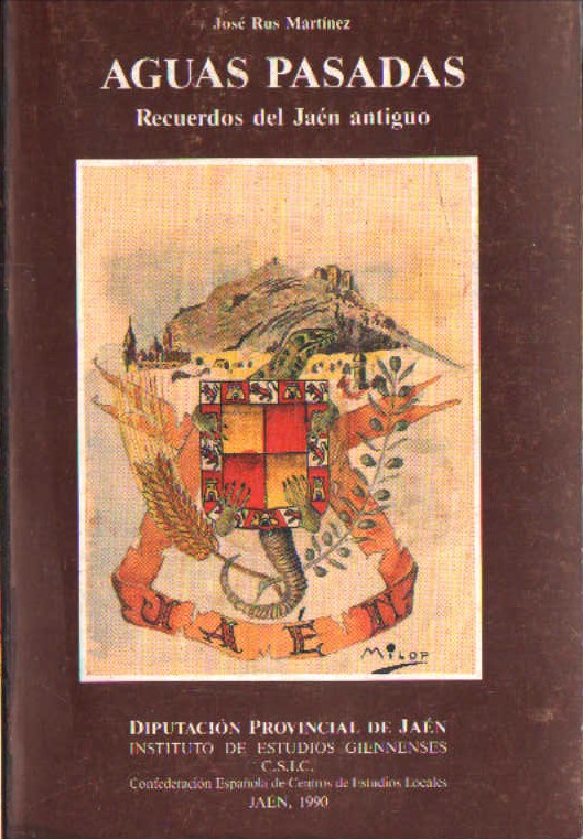 AGUAS PASADAS. RECUERDOS DEL JAÉN ANTIGUO