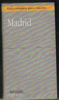 MADRID, GUIA COMPLETA PARA VIAJEROS. ANAYA
