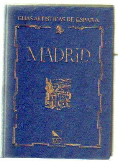 GUIAS ARTISTICAS DE ESPAÑA. MADRID