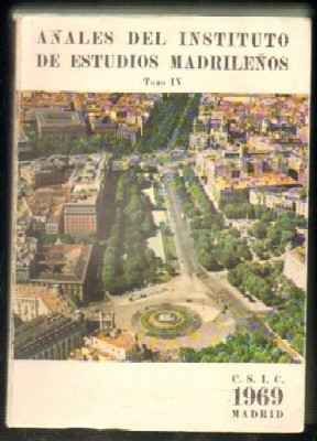 ANALES DEL INSTITUTO DE ESTUDIOS MADRILEÑOS. TOMO IV.