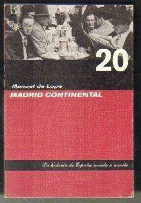 MADRID CONTINENTAL. LA HISTORIA DE ESPAÑA NOVELA A NOVELA