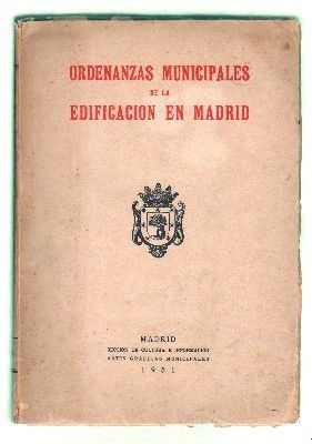 ORDENANZAS MINICIPALES DE LA EDIFICACION EN MADRID. AÑO 1951