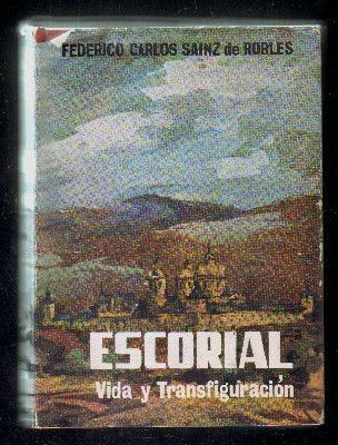 ESCORIAL. VIDA Y TRANSFIGURACION.