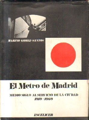 EL METRO DE MADRID.1919-1969