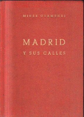 MADRID Y SUS CALLES. TOMO 1º.