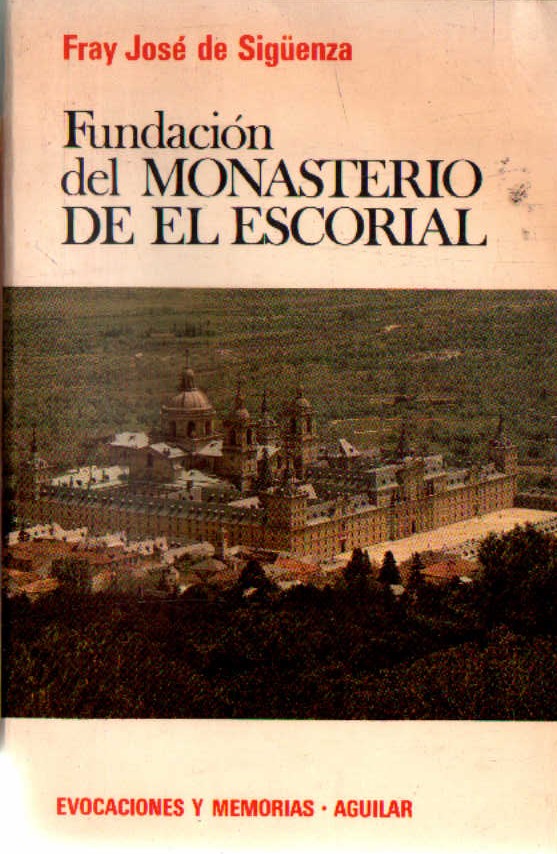 FUNDACION DEL MONASTERIO DEL ESCORIAL