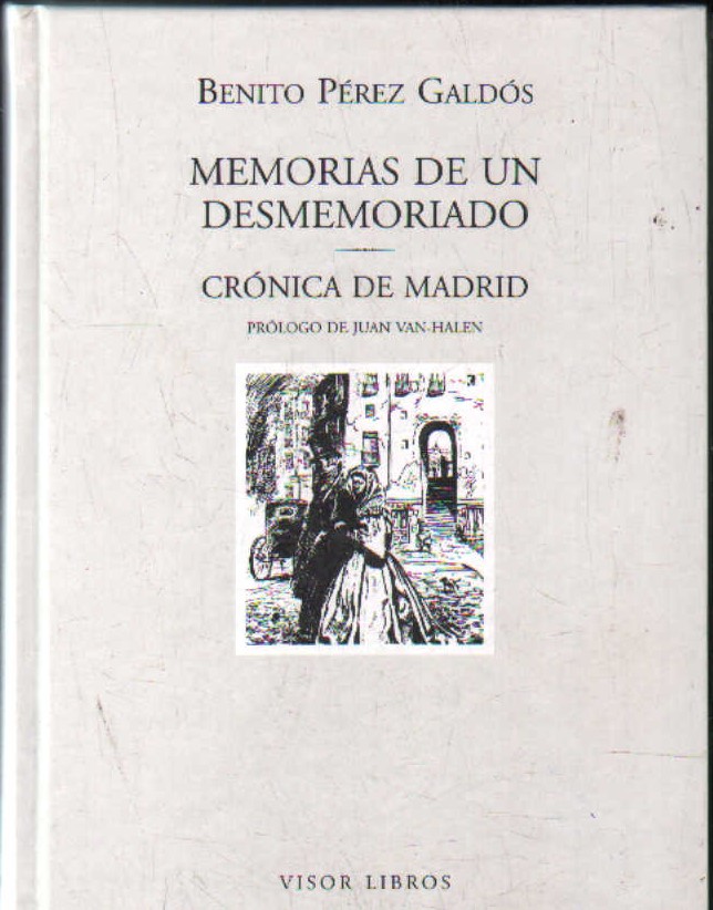 MEMORIAS DE UN DESMEMORIADO. CRÓNICA DE MADRID