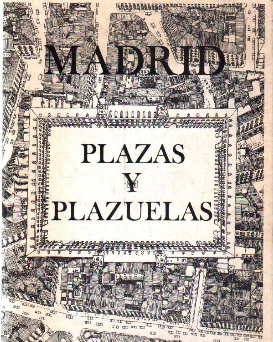 MADRID: PLAZAS Y PLAZUELAS