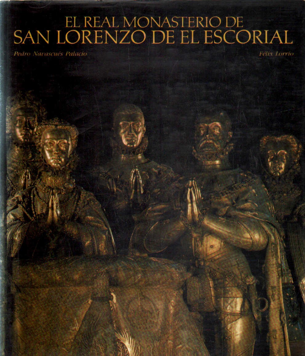 EL REAL MONASTERIO DE SAN LORENZO DE EL ESCORIAL