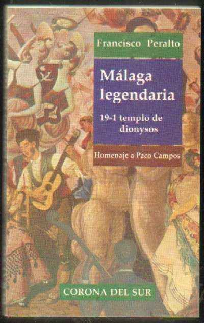 MALAGA LEGENDARIA 19-1 TEMPLO DE DIONYSOS. HOMENAJE A PACO CAMPOS