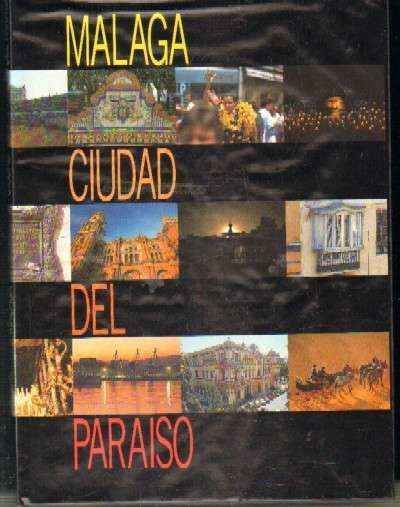 MALAGA, CIUDAD DEL PARAISO