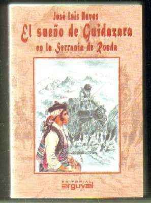 EL SUEÑO DE GUIDAZARA EN LA SERRANÍA DE RONDA