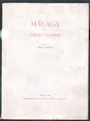MÁLAGA EN CINCO TIEMPOS