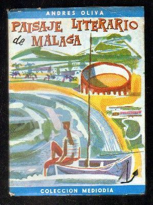 PAISAJE LITERARIO DE MALAGA. COLECCIÓN MEDIODIA.