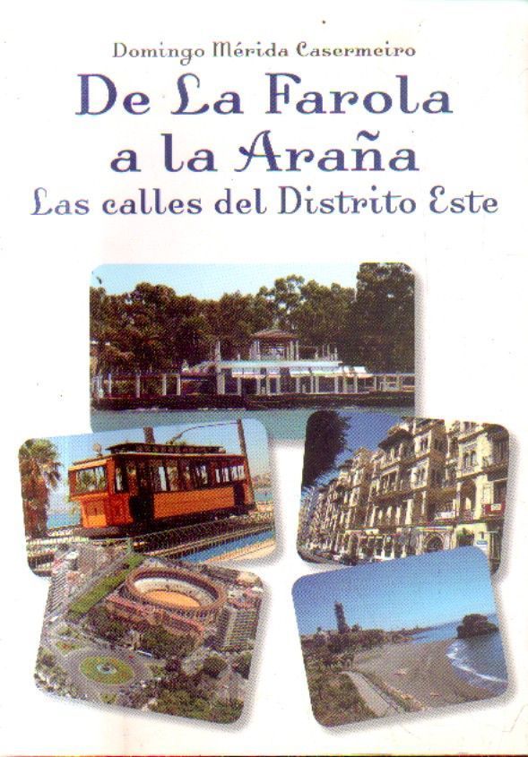 DE LA FAROLA A LA ARAÑA.LAS CALLES DEL DISTRITO ESTE.