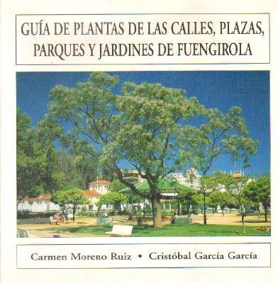 GUIA DE PLANTAS DE LAS CALLES, PLAZAS, PARQUES Y JARDINES DE FUENGIROLA