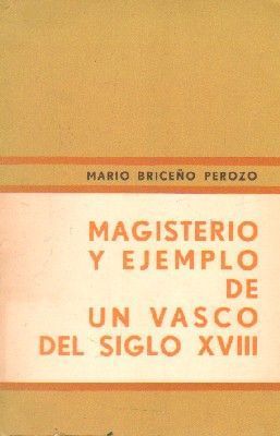 MAGISTERIO Y EJEMPLO DE UN VASCO DEL SIGLO XVIII