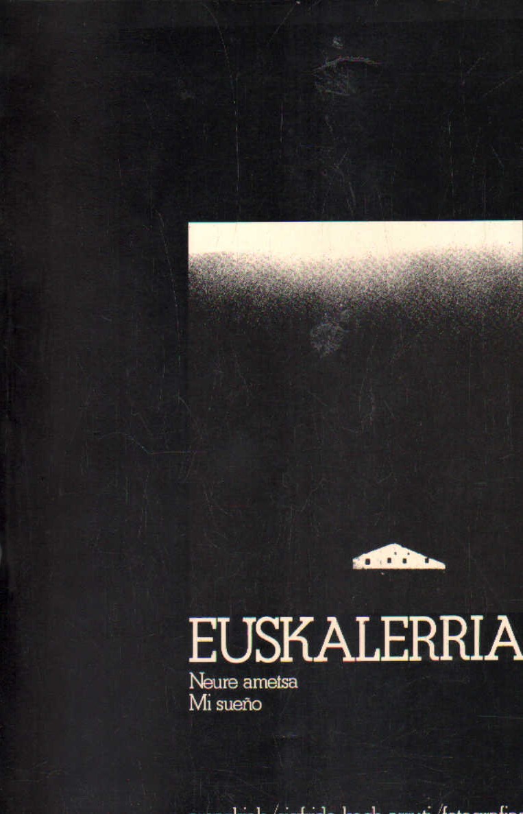 EUSKALERRIA. NEURE AMETSA, MI SUEÑO