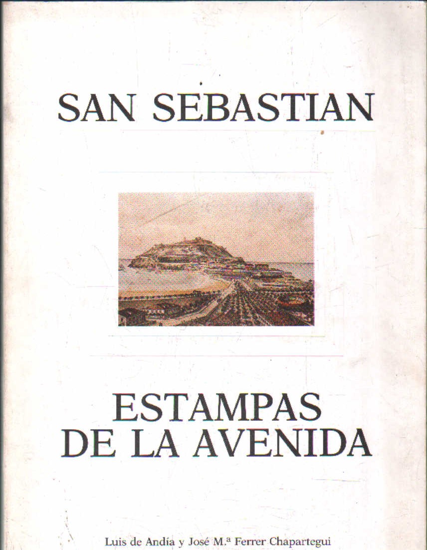 SAN SEBASTIAN. ESTAMPAS DE LA AVENIDA