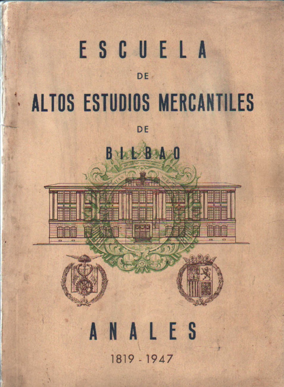ESCUELA DE ALTOS ESTUDIOS MERCANTILES DE BILBAO. ANALES 1819-1947