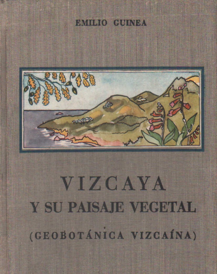 VIZCAYA Y SU PAISAJE VEGETAL (GEOBOTÁNICA VIZCAÍNA)