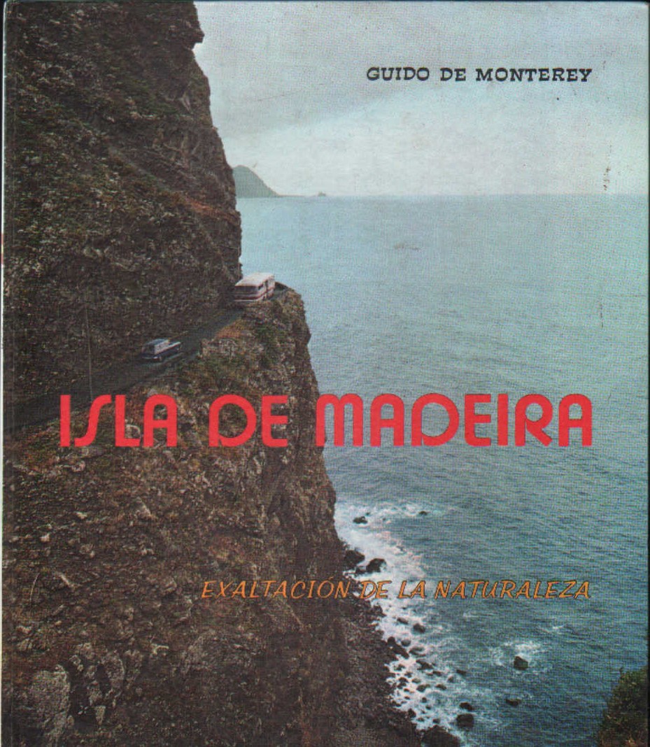 ISLA DE MADEIRA. EXALTACIÓN DE LA NATURALEZA
