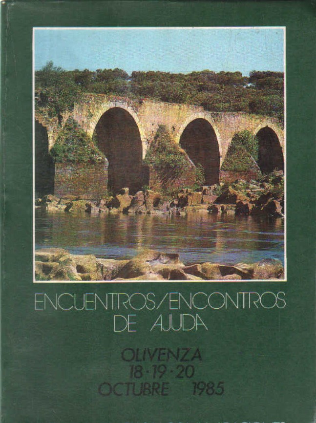 ENCUENTROS 7 ENCONTROS DE AJUDA. OLIVENZA 18, 19, 20 OCTUBRE 1985. ACTAS, PONENCIAS…