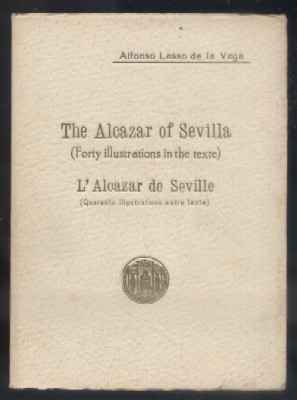 THE ALCAZAR OF SEVILLA. (FORTY ILLUSTRATIONS IN THE TEXTE).