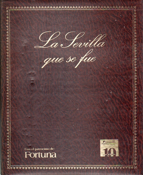 LA SEVILLA QUE SE FUE. DIARIO 16 ANDALUCIA.