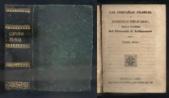 LAS COMPAÑIAS FRANCAS O LOS REBELDES EN TIEMPO DE CARLOS V. NOVELA HISTORICA. 3 TOMOS EN UN VOLUMEN.