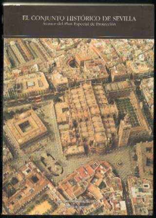 EL CONJUNTO HISTORICO DE SEVILLA. AVANCE DEL PLAN ESPECIAL DE PROTECCION
