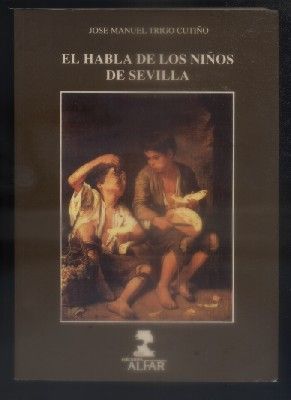 EL HABLA DE LOS NIÑOS DE SEVILLA.