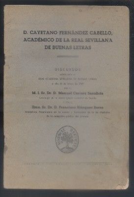 D. CAYETANO FERNANDEZ CABELLO, ACADEMICO DE LA REAL SEVILLANA DE BUENAS LETRAS.