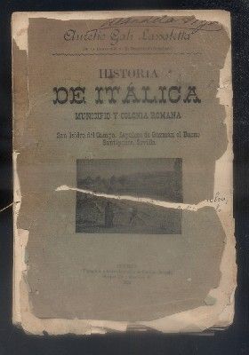 HISTORIA DE ITALICA. MUNICIPIO Y COLONIA ROMANA.