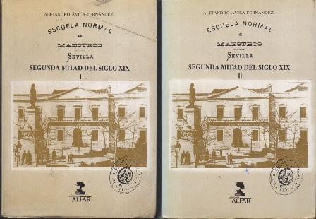 ESCUELA NORMAL DE MAESTROS. SEVILLA SEGUNDA MITAD DEL SIGLO XIX. 2 TOMOS