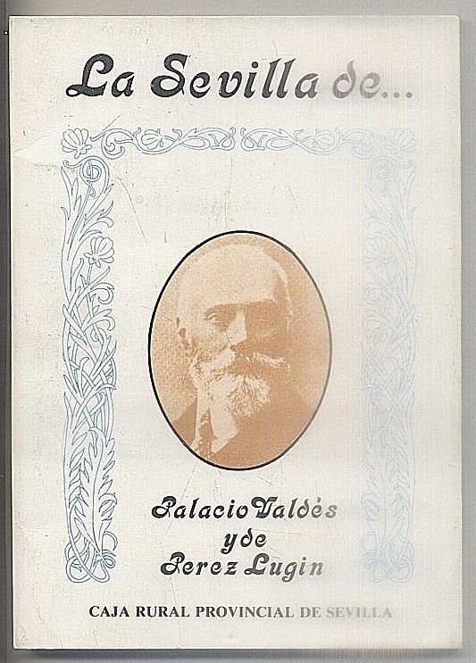 LA SEVILLA DE PALACIO VALDES Y DE PEREZ LUGIN. Nº6