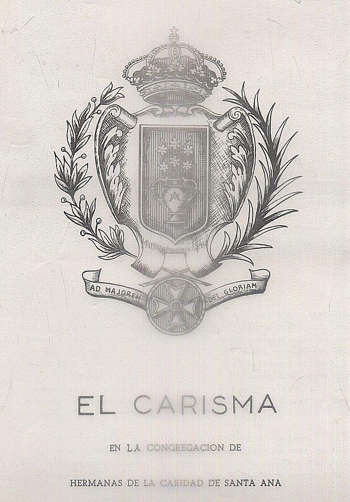 EL CARISMA EN LA CONGREGACIÓN DE HERMANAS DE LA CARIDAD DE SANTA ANA.
