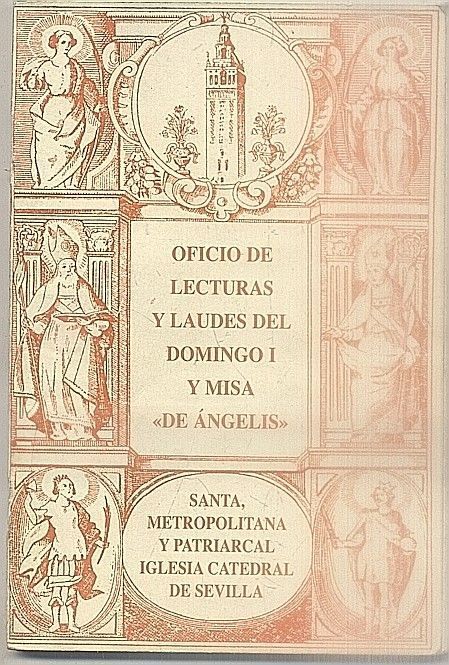 OFICIO DE LECTURAS Y LAUDES DEL DOMINGO I Y MISA DE ÁNGELIS.