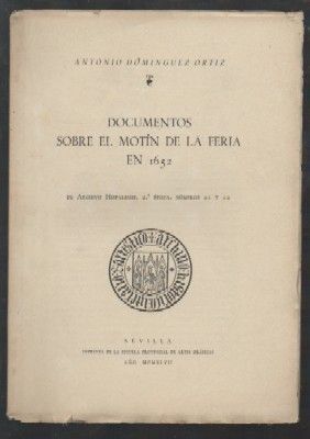 DOCUMENTOS SOBRE EL MOTIN DE LA FERIA EN 1652.