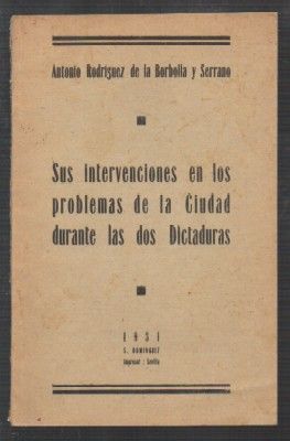 SUS INTERVENCIONES EN LOS PROBLEMAS DE LA CIUDAD DURANTE LAS DOS DICTADURAS.