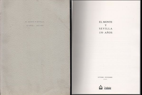 EL MONTE Y SEVILLA, 150 AÑOS.