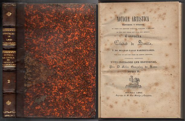 NOTICIA ARTISTICA HISTORICA Y CURIOSA DE TODOS LOS EDIFICIOS DE SEVILLA. TOMO II.