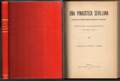 UNA PINACOTECA SEVILLANA. COL. DE CUADROS INFANTILES ESCOLARES Y CALLEJEROS DE 1900 A 1921…