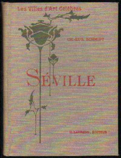 LES VILLES D'ART CELEBRES: SEVILLE