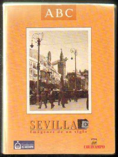 SEVILLA. IMAGENES DE UN SIGLO
