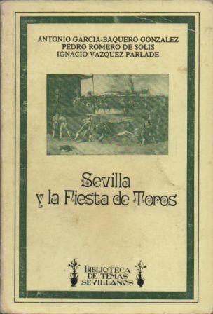 SEVILLA Y LA FIESTA DE TOROS.