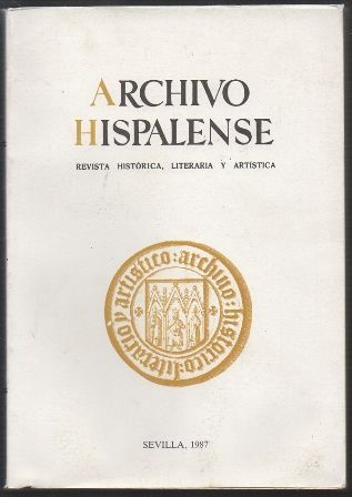 REVISTA ARCHIVO HISPALENSE - 2ª EPOCA AÑO 1987. TOMO LXX NÚM. 213.