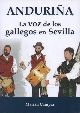 ANDURIÑA, LA VOZ DE LOS GALLLEGOS EN SEVILLA.