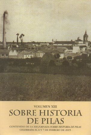 SOBRE HISTORIA DE PILAS. VOLUMEN XIII.