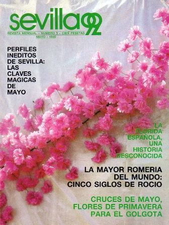 REVISTA MENSUAL SEVILLA 92. Nº 5. MAYO 1985.
